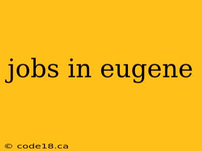 jobs in eugene