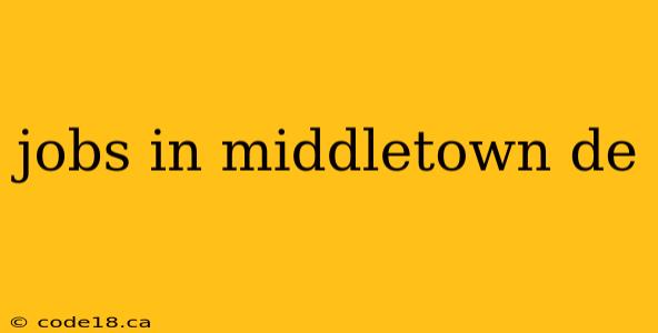 jobs in middletown de