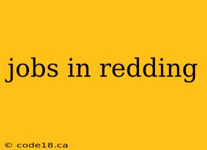 jobs in redding