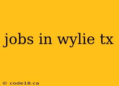 jobs in wylie tx