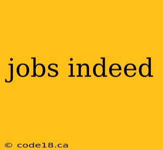 jobs indeed