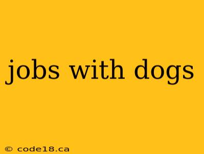 jobs with dogs