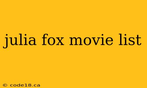 julia fox movie list