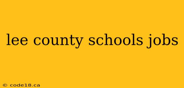 lee county schools jobs