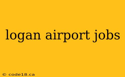 logan airport jobs