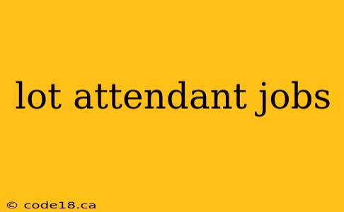 lot attendant jobs