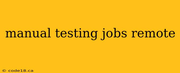 manual testing jobs remote