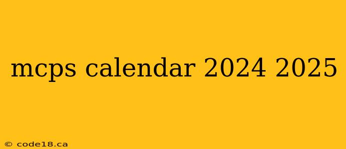 mcps calendar 2024 2025