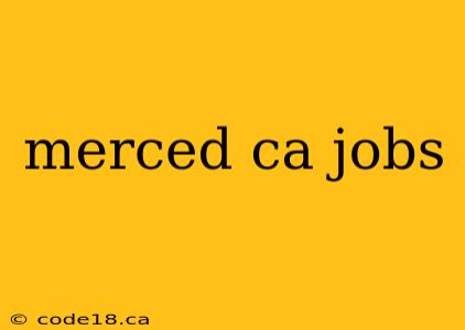 merced ca jobs