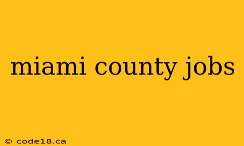 miami county jobs