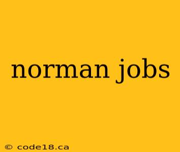 norman jobs