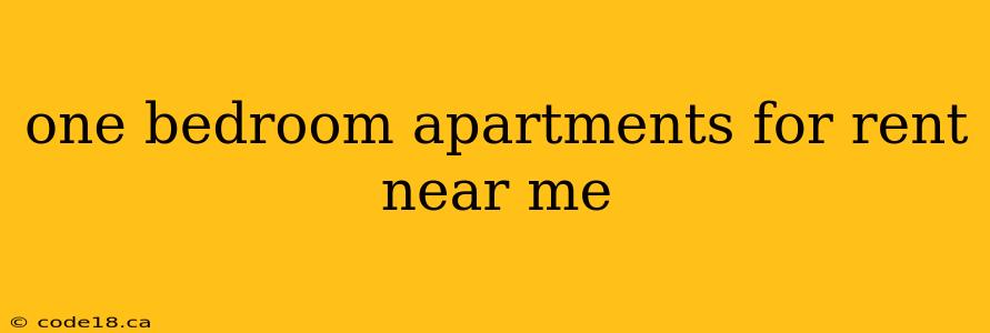 one bedroom apartments for rent near me