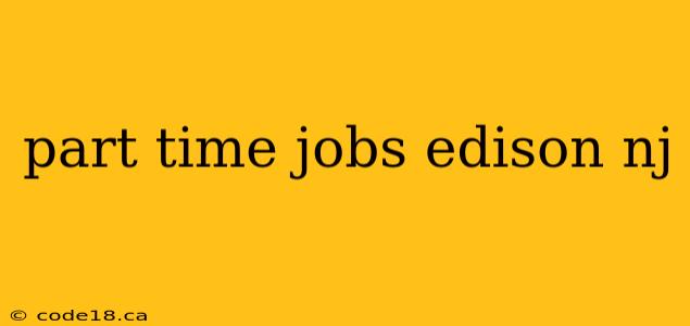 part time jobs edison nj