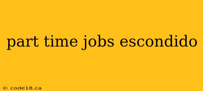 part time jobs escondido