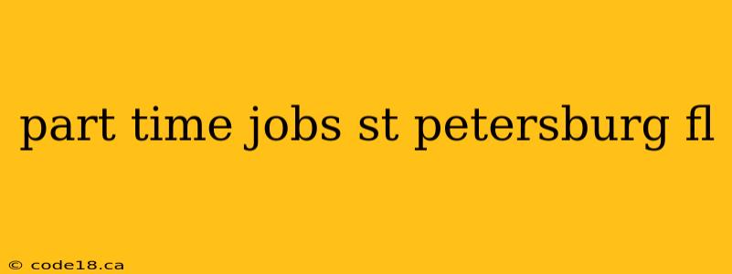 part time jobs st petersburg fl