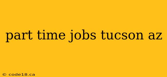 part time jobs tucson az