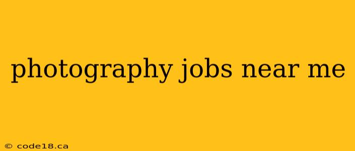 photography jobs near me