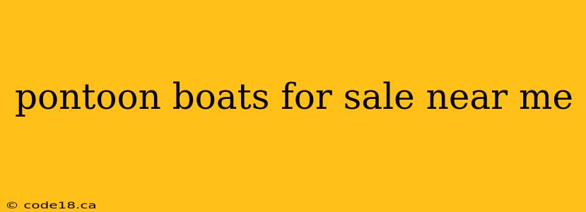 pontoon boats for sale near me