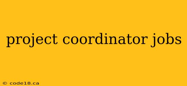 project coordinator jobs