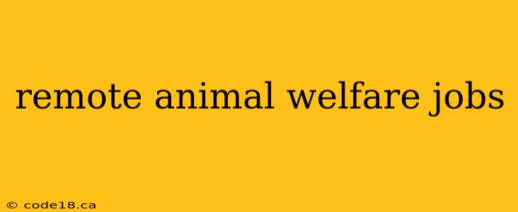 remote animal welfare jobs