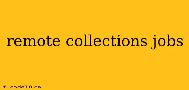 remote collections jobs