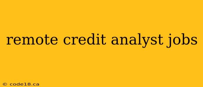 remote credit analyst jobs