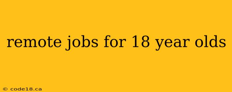 remote jobs for 18 year olds