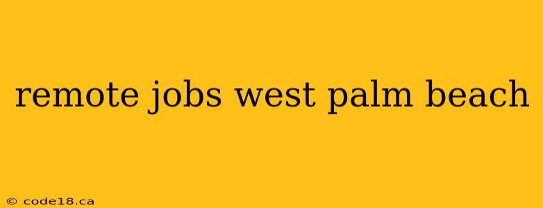 remote jobs west palm beach