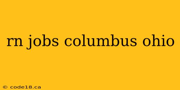 rn jobs columbus ohio