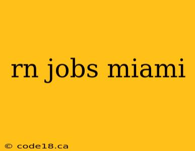 rn jobs miami