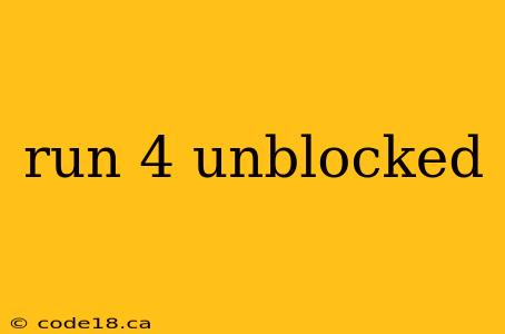 run 4 unblocked