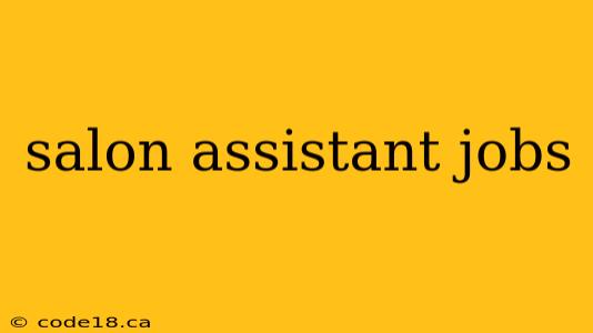 salon assistant jobs