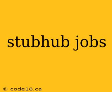 stubhub jobs