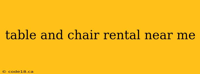 table and chair rental near me