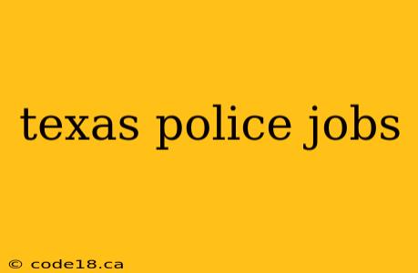 texas police jobs