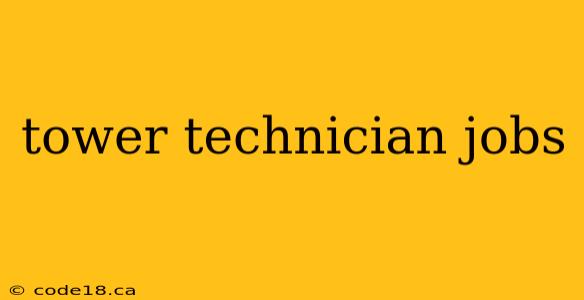 tower technician jobs