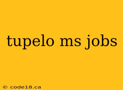 tupelo ms jobs