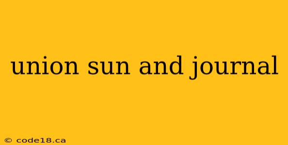 union sun and journal