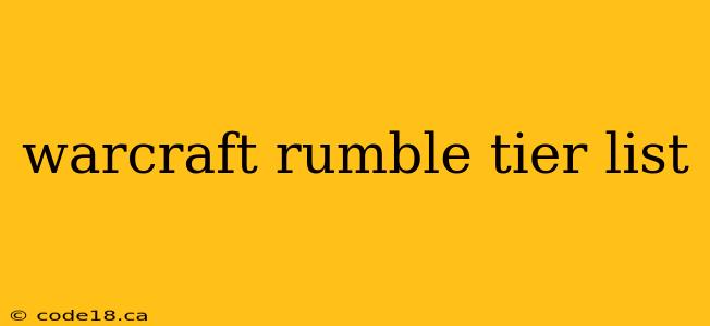 warcraft rumble tier list