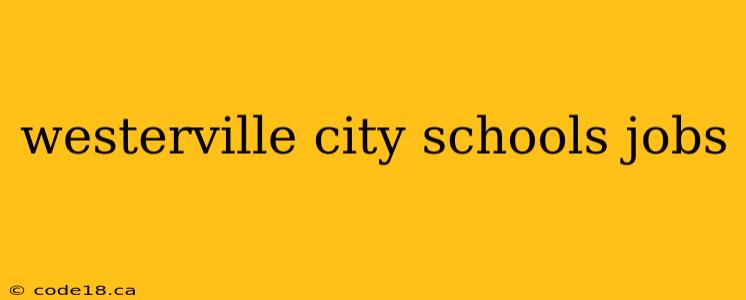 westerville city schools jobs