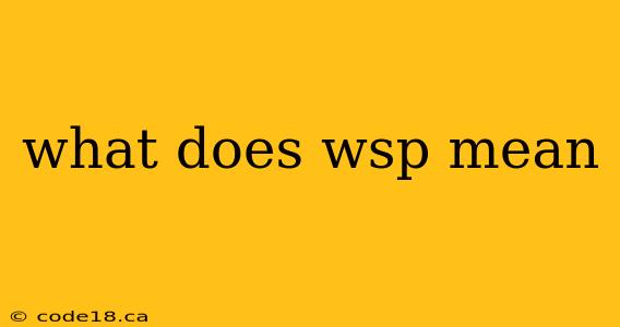 what does wsp mean