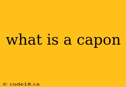 what is a capon