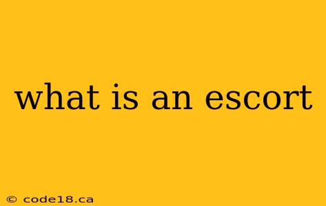 what is an escort