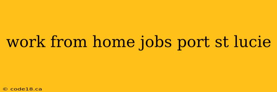 work from home jobs port st lucie