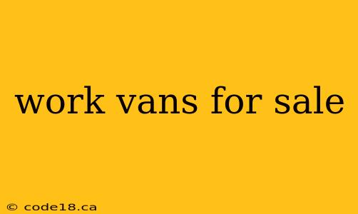 work vans for sale